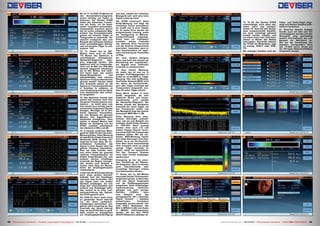 68
69
70
71
72
73
74
75
76
77
78
79
80
81
42 43TELE-audiovision International — The World‘s Largest Digital TV Trade Magazine — 09-10/2013 — www.TELE-audiovision.com www.TELE-audiovision.com — 09-10/2013 — TELE-audiovision International — 全球发行量最大的数字电视杂志
69, 70, 71. Im DVB-T/H Modus ist
das Konstellations-Diagramm
enorm wichtig, um Fehler zu
erkennen. Der Deviser S7000
bietet alle bekannten Funktio-
nen wie Zoom, um die Quad-
ranten vergrößert darzustellen.
Interessanter erscheint jedoch
die mir sonst unbekannte Mög-
lichkeit, das Konstellationsdia-
gramm auf einzelne Träger im
Transponder zu reduzieren. Tat-
sächlich ermöglicht dies zum
Beispiel den konkreten Einfluss
eines schmalbändigen Störsig-
nals auf einzelne Träger zu ana-
lysieren. Toll!
72, 73. Genau wie im SAT-
Modus, kann auch im DVB-
T/H Modus das Spektrum in
verschiedenen Anzeigearten,
Wasserfall-Diagramm inklu-
sive, angezeigt werden. Das
Spektrum wird im Frequenzbe-
reich von 50 MHz bis 1000 MHz
deutlich langsamer aktualisiert
als im SAT Modus, was natür-
lich daran liegt, das andere
Signal-Modulationen und
standardmäßig eine kleinere
Spektrum-Frequenzbandbreite
genutzt werden. Deviser bietet
dem Anwender jedoch an, die
Spektrum-Frequenzbandbreite
in Schritten zu editieren. Je
nach Einstellung wird das Spek-
trum detailreicher oder schnel-
ler dargestellt.
74. Das Spektrum möchte man
jedoch hier sowieso nicht über
die ganze Frequenzspanne ana-
lysieren – es reicht wenn man
sich einmal kurz kundig macht,
auf welchen Frequenzen Signale
anliegen. Wichtiger ist es hier,
kleine Spannen einzustellen,
die zum Beispiel ein genaues
Messen des Signal/Rausch-
Abstandes ermöglichen. Dazu
stehen in diesem Modus zwei
Marker zur Verfügung und der
S7000 ermittelt automatisch
den Abstand in MHz und dB.
75. In keinem modernen Mess-
gerät für DVB-T/H darf die Echo-
Messung fehlen. Diese Messung
ist speziell für Single Frequency
Netzwerke (SFN) wichtig. Hin-
tergrund ist hier, dass die ver-
schiedenen Funkzellen das
Signal in einer Region über die
gleiche Frequenz ausstrahlen.
Dies hat viele Vorteile, denn
zum einen bleibt der gesamte
restliche Frequenzbereich für
andere Anwendungen frei, zum
anderen können Empfänger
innerhalb der Region transpor-
tiert werden (zum Beispiel in
Autos), ohne dass ein Neujus-
tieren der Empfangsfrequenz
notwendig ist.
Leider hat die SFN Ausstrahlung
auch einen großen Nachteil:
befindet sich der Empfänger
zwischen zwei Funkzellen, wird
das Signal eben von beiden
Sendern empfangen. Da sich
diese aber unterschiedlich weit
entfernt vom Empfänger befin-
den, kommt es zu einer Lauf-
zeitverschiebung des Signals,
die ECHO genannt wird.
Die DVB-T/H Norm sieht einen
so genannten Guard Intervall
vor, der diese Laufzeitver-
schiebungen automatisch aus-
gleicht, wenn sie gering ist, also
innerhalb des Guard Intervall
liegt. Ist das ECHO aber zu groß,
dann kommt es unweigerlich
zur Empfangsbeeinträchtigung
und dies, obwohl ein einfaches
Messgerät sehr wohl eine hohe
Signal-Leistung misst!
Der S7000 beherrscht diese
ECHO-Messung und zeigt die
ermittelten Echos automatisch
als Grafik und in einer Tabelle
an. Zu jedem Echo werden die
entsprechende Leistung, sowie
die Verzögerung in Mikrose-
kunden/Kilometer angezeigt.
Somit kann ein Installateur
ermitteln, welche Funkzelle
das störende Echo hervorruft
und die Antenne entsprechend
ausrichten, besonders wenn er
über Dokumentation zur regio-
nalen Verteilung der Funkzellen
verfügt.
Ein Trick besteht übrigens
darin, das Dach des Hauses zur
Blockierung der ungewünsch-
ten Signale einer entfernten
Funkzelle zu missbrauchen!
76. Eine weitere Messung,
die relativ neu ist und nur in
wenigen Profi-Messgeräten zu
finden ist, ist die MER vs. Träger
Messung. Hier wird derModula-
tion/Fehler-Abstand (MER) nicht
wie üblich als Durchschnitts-
wert aller Träger innerhalb des
Transponders dargestellt, son-
dern für jeden Träger einzeln.
Diese Werte werden in einer
Grafik dargestellt, die dem
Spektrum ähnelt und konse-
quenterweise auch parallel
als Wasserfall-Diagramm. Der
Marker erlaubt das Navigieren
innerhalb der vielen Träger, die
den Transponder bilden und
das Messgerät zeigt den jeweils
passenden MER-Wert in dB.
Diese Messung dient dazu,
kleinste Störungen aufzude-
cken, wie sie zum Beispiel von
analogen Audio/Video-Sendern
im UHF/VHF Band erzeugt
werden. Aber auch LTE und
andere Dienste können durch-
aus einen DVB-T/H Transponder
teilweise stören. Mit der ein-
fachen MER-Messung lassen
sich diese Störungen nicht fest-
stellen, da ja der durchschnitt-
liche Wert kaum beeinträchtigt
wird. Trotzdem reicht es einige
wenige Träger komplett zu
stören, damit ein beachtlicher
Teil des Transport Streams
nicht mehr korrekt empfangen
werden kann.
Einzigartig ist hier die simul-
tane Darstellung als Wasser-
fall-Diagramm, denn so können
auch intermittierende oder
kurzzeitige Störungen erfasst
und dokumentiert werden.
77. Genau wie im SAT-Modus
kannjederZeitderTSAnalysator
aufgerufen werden. In Sekunden
wird das Signal eingerastet
und die Empfangsparameter
ausgelesen. Dank vollständiger
Implementierung sämtlicher
gängiger und auch weniger
üblichen CODECs kann
zum Beispiel auch das
portugiesische TDT („Televisão
Digital Terestre“ – digitales
terrestrisches Fernsehen)
dargestellt werden,obwohl hier
trotz DVB-T Modulation das
Bild in MPEG4 H-264 und Audio
in MPEG4 AACkomprimiert
werden, wie aus dem PROG
GRAPH Bildschirm ablesbar ist.
78, 79, 80. Der Deviser S7000
unterscheidet nicht extra zwi-
schen CATV und terrestri-
schem TV. Dies hat den Vorteil,
dass entsprechende Kanallis-
ten nicht unbedingt getrennt
erstellt werden müssen und
vor allem muss man nicht kom-
pliziert in Menüs den Modus
umschalten. Souverän erkennt
der S7000 die Modulation, egal
ob analog, DVB-C oder DVB-
T/H.
Bei analogen Kanälen wird der
Video- und Audio-Pegel ange-
zeigt und dessen Abstand auto-
matisch berechnet.
81. Natürlich können analoge
Kanäle auch mit Bild und Ton
wiedergegeben werden und das
Messgerät zeigt gleichzeitig
weitere Informationen wie zum
Beispiel die Bild-Norm an.
Wie bei der Darstellung von
digitalen Transpondern kann
das TV-Bild durch Druck auf
die OK-Taste Bildschirmfüllend
dargestellt werden.
 