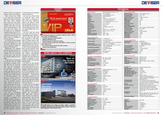 OPINION
expert
+
–
RECOMMENDED
PRODUCT BY
Vitor Martins
Augusto
Test Center
Portugal
Deviser S7000
www.TELE-satellite.com/TELE-satellite-1107/eng/deviser.pdf
More about this company
www.TELE-audiovision.com/13/07/deviser
Manufacturer	 Deviser Electronics Instrument Co., Ltd.
Fax	+86-22-27645002
E-mail	overseasbiz@deviser.com.cn
Web page	www.devisertek.com
Model	S7000
Function	 Professional TV Signal Anaylzer
Display	 7” TFT LCD, 800×480 pixels
AC/DC Adapter	 AC 100-240V/50-60Hz - DC 12 V / 5 A
Battery	 Li-ion, 7.4 V/13Ah
Charge Time	 around 5 Hours
Working Time	 >5 Hours
Remote Feeding	 5/13/15/18/21 V, Max. 5 W
22 kHz Control	Yes
DiSEqC	 DiSEqC 1.0, 1.1, 1.2 and SaTCR
Dimension (W×H×L)	 245mm × 194mm × 105 mm
Weight	 2.8 kg
Working Temperature	 -100C ~ +500C
Storage Temperature	 -200C ~ +700C
Spectrum Analyser	
Frequency Range	 5 - 1050 MHz(TV);
	 950-2150 MHz (Satellite )
Frequency Span	 0 - 1045 MHz (TV);
	 FULL/600/300/200/100/50/20/10 MHz(Satellite)
Frequency Step	 10 kHz (TV), 1 MHz (Satellite )
Resolution Bandwidth (-3 dB)	 30 kHz, 100 KHz, 300 kHz, 1 MHz, 3 MHz(TV );
	 1 MHz, 3 MHz(Satellite )
Level Measurement Range	 10-120 dBµV (TV);
	 30-120 dBµV (Satellite)
Accuracy of Measurements	 ±1.5 dB
Measurement Detector	 Peak, sample, AVG
Reference Level	 30-120 dBµV
Markers	2
Analogue TV Measurement	
Standards	 B/G, I, D/K, L/L, M/N
Colour Standards	 PAL, SECAM, NTSC
Hum Measurement	 > 50 dB
C/N	 > 50 dB
Level Measurement Range	 30 - 120 dBµV
Accuracy Of Measurements	 ±1.5 dB
Level Resolution	 0.1 dB
Digital CATV Measurement	
Modulation Type	 16/32/64/128/256QAM, ITU-T, J.83,
	 ANNEX A/B/C
Symbol Rate	 4.0-7.0 MS/s
Power Level Range	30-110dBµV
Level Resolution	 0.1 dB
Power Level Accuracy	 ±1.5 dB(C/N>20dB )
MER Measurement	 40 dB
MER Accuracy	 ±2.0 dB
BER Measurement	 1E-3~ 1E-9
Constellation	Yes
ATSC Measurement	
Modulation Type	 8 VSB
Power Level Range	 25-110 dBµV
Level Resolution	 0.1 dB
Power Level Accuracy	 ±1.5 dB (C/N>20dB )
MER Measurement	 > 35 dB
MER Accuracy	 ±2.0 dB
BER	Yes
Constellation	Yes
DTMB Measurement	
Carriers	 C=1 - 3780
Power Level Range	 -83- +2 dBm
Level Resolution	 0.1 dB
Power Level Accuracy	 ±1.5 dB (C/N>20dB )
MER Measurement	 > 28 dB
MER Accuracy	 ±2.0 dB
BER	Yes
Constellation	Yes
Echo Pattern	Yes
DVB-T/H Measurement	
Modulation Type	 QPSK, 16 QAM, 64 QAM
Power Level Range	 25 - 110 dBµV
Level Resolution	 0.1 dB
Power Level Accuracy	 ±1.5 dB (C/N>20 dB )
MER Measurement	 > 30 dB
MER Accuracy	 ±2.0 dB
CBER/VBER 	 Yes
Constellation	Yes
MER Versus Carriers	Yes
Echo Pattern	Yes
DVB-T2 Measurement	
Modulation Type	 QPSK, 16 QAM, 64 QAM, 256 QAM
Power Level Range	 25 - 110 dBµV
Level Resolution	 0.1 dB
Power Level Accuracy	 ±2 dB (C/N>20dB )
MER Measurement	 > 30 dB
MER Accuracy	 ±2.0 dB
CBER/LBER	Yes
Constellation	Yes
Echo Pattern	Yes
DVB-S/S2 Measurement	
Modulation Type	QPSK,8PSK
Symbol Rate	 2 -45 MS/s (DVB-S )
	 1 – 45MS/s (QPSK DVB-S2)
	 1 – 45MS/s (8PSK DVB-S2)
Power Level Range	 40-110 dBµV
Level Resolution	 0.1 dB
Power Level Accuracy	 ±1.5 dB (C/N>20dB )
MER Measurement	 > 25 dB
MER Accuracy	 ±2.0 dB
CBER/LBER (VBER for DVB-S)	Yes
Constellation	Yes
Video/Audio Decoder	
Video	 MPEG2/4, H.264
Video Resolution	 1080i, 720p, 576i
Audio	 MPEG1/2, AAC
CAM Module	 EN50221 (DVB-CI) PCMCIA interface
TS-ASI Input and Output	Yes
TS Record	Yes
TS Analyser	
Interface	 EN 50083-9 (DVB SPI, ASI)
DVB-ASI Interface	 75Ω BNC
DVB-ASI Clock	 270 MHz
DVB-ASI Max Data Rate	 0 to 72 Mbps
DVB-ASI Output Signal Level	 1.0 Vp-p nominal
DVB-ASI Return Response	 >15 dB
DVB-ASI Input Level	 800 mV +/- 10 %
Real-time Decoder	 Display the real television pictures
	 (through CA system), including program numbers,
	 program names, provider information,
	 video & audio PIDs.
TR101290 Monitor	 TR101 290 three levels real time monitor
Base Information	 Count the PIDs percent according to the type of
	 the streams: Video, Audio, PSI/SI, Null Packages
PID List	 Display all the PIDs in current stream
Program Information	 Detailed info’s about a program (if it isn‘t be encrypted).
	 Video resolution and audio compress rate.
PCR Monitor	 Calculate PCR interval and PCR accuracy
PSI/SI List	 Display the PSI/SI info’s by tree view. Including
	 PAT, PMT, CAT and, when available, NIT, SDT,
	 RST, TDT, EIT.
Program Info	EPG
PID Capture	 Capture a specified PID by its type: Video, Audio,
	 PSI (PAT, PMT, NIT, TDT, RST, SDT, EIT) and
	 display the data in HEX format.
TS Record and Replay	 8 GB disk for Transport Stream record
Interface	
RF Input	 75Ω F-Type
HDMI Output	1x
USB	 1x USB 2.0
LAN	 1x 10/100 MBit/s
CAM	 1x PCMCIA
TS-ASI Input/Output	 2x 75 Ω BNC
DC Supply Input	 12 V / 5A
GPS Input	USB
DATA
TECHNICAL
28 29TELE-audiovision International — The World‘s Largest Digital TV Trade Magazine — 09-10/2013 — www.TELE-audiovision.com www.TELE-audiovision.com — 09-10/2013 — TELE-audiovision International — 全球发行量最大的数字电视杂志
Professional Analyzer for analogue, DVB-S/S2, DVB-C, DVB-T/
T2/H, ATSC and DTMB Signals
Complete Transport Stream Analyser
MPEG2 & MPEG4 Decoder
Waterfall Diagram for Spectrum display
Advanced measurements like: Echo, MER vs. Carrier, Constel-
lation Diagram, etc.
Can record Transport Stream for offline analysis
Features ASI Input/Output
none
TELE-audiovision’s first report on signal analyzer manufactu-
rer Deviser appeared in the 06-07/2011 issue. After moving into a
completely new production and administration facility, a follow-up
report appeared in the 07-08/2013 issue.
without having to constantly
keep an eye on the analyzer.
After turning the S7000
on, it needs only 18 seconds
before it’s ready to be used.
The Main menu appears
from which you can switch
between SAT and CATV/ter-
restrial mode with the help
of the menu buttons on the
side. The IPTV option can
be added for an additional
charge whereby even IPTV in
a network could then also be
measured and analyzed. This
option was not available in
our test analyzer.
The S7000 comes shipped
with transponder lists from
numerous satellites as well
as the frequency tables for
cable and terrestrial TV.
Additionally, the analyzer
permits the administration of
various channel lists that are
created from an automatic
channel scan. They can also
be manually edited and man-
aged.
At this point it’s important
to point out that the S7000
can analyze a signal unusu-
ally fast and can automati-
cally set the correspond-
ing reception parameters.
In SAT mode you can very
quickly get used to driving to
the desired transponder and
directly take measurements
in a real-time spectrum. The
signal is correctly locked on
to within 1-3 seconds, even
with non-standard symbol-
rates. There’s no other ana-
lyzer known that can accom-
plish this as fast. Of course
DXers will be excited about
this since feeds can then be
found so much faster.
It’s not a coincidence
that the S7000 is labeled
TV Analyzer”. It actually
contains a complete tran-
sponder stream analyzer. It
can not only display MPEG2
and MPEG4 video with audio
(analog video and audio too),
it also shows a variety of pa-
rameters and PIDs. Added to
this are powerful functions
to fully analyze and measure
transport streams.
Up until now, these kinds
of functions have never
been found in analyzers in
this price class. Absolutely
ideal is the ability to store
the transponder stream on a
USB storage device so that it
can be analyzed more close-
ly or documented later on in
the office.
We can’t help but reveal
our opinion at this point: as
a passionate DXer, feedhunt-
ing is a piece of cake with
this analyzer! It has never
been so simple using a real-
time spectrum to select the
typical transponder peaks of
feeds (they’re much narrow-
er than normal transponders
and are also typically lower
in power) and then push the
TV button. In just seconds
the S7000 automatically
processes the reception pa-
rameters and simultaneously
makes it possible to com-
pletely analyze the received
transponders.
So much for the Deviser
S7000’s introduction. It’s be-
come clear that this is no or-
dinary combination meter for
satellite, cable and terrestri-
al TV; it’s a complete TV ana-
lyzer that can perform every
conceivable measurement
and signal analysis and yet
is still small and lightweight,
has a high-resolution display
and can operate for up to five
hours on its own.
In part two of this report
in the next issue of TELE-
audiovision, we will present
the results of our tests.
The S7000 had to compete
against our TELE-audiovi-
sion upper-class reference
units to prove its measure-
ment accuracy. We will also
show how this analyzer can
be controlled via a network
from a PC and what tricks
came to mind. Just to whet
your appetite a little: the an-
alyzer passed our tests with
flying colors!
 