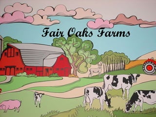Fair Oaks Farms 