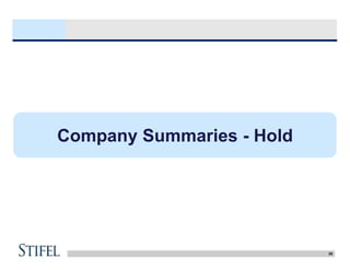 26
Company Summaries - Hold
 
