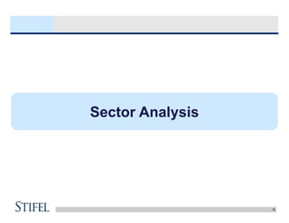 5
Sector Analysis
 
