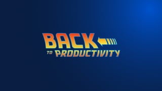 BACK<
Productivity
to
 