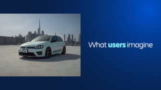 What users imagine
 