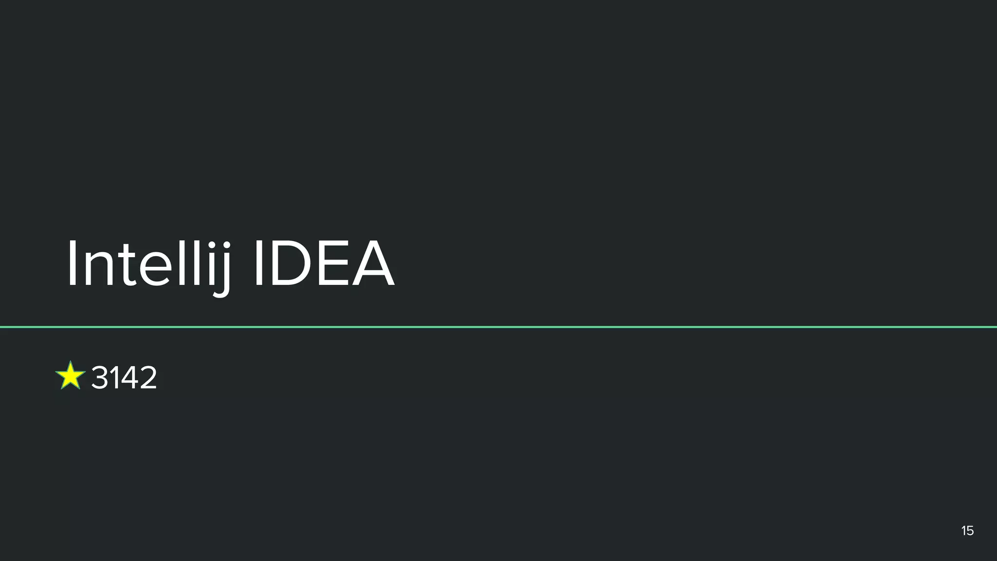 Intellij IDEA
15
3142
 