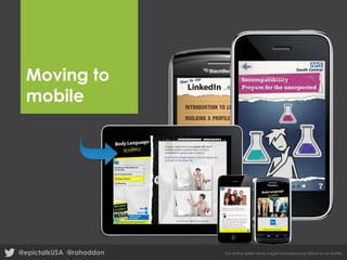 Moving to
Moving to
mobile

mobile

@epictalkUSA @rahaddon

For all the latest news, insight and resources follow us on twitter

 