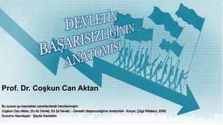 Prof. Dr. Coşkun Can Aktan
 