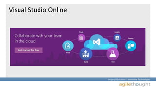 Insightful Solutions :: Innovative Technologies 
Visual Studio Online 
 