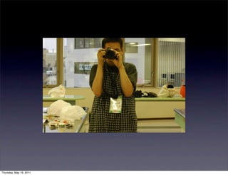 Thursday, May 19, 2011
 