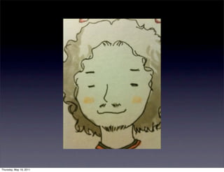 Thursday, May 19, 2011
 