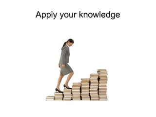 Apply your knowledge
 