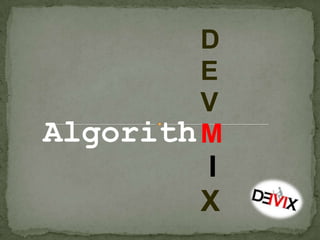 DEVM  I X Algorith 