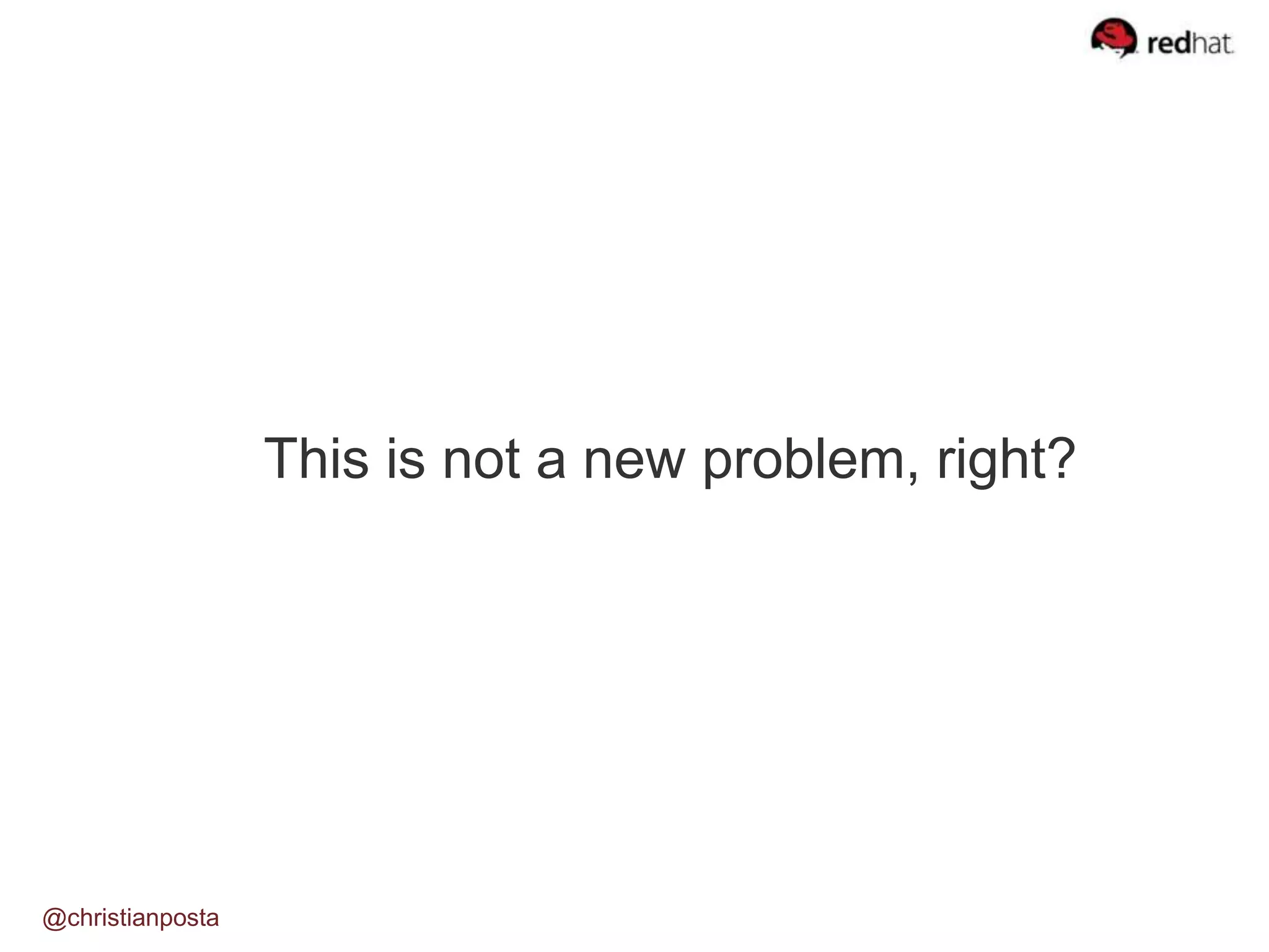 This is not a new problem, right? @christianposta 