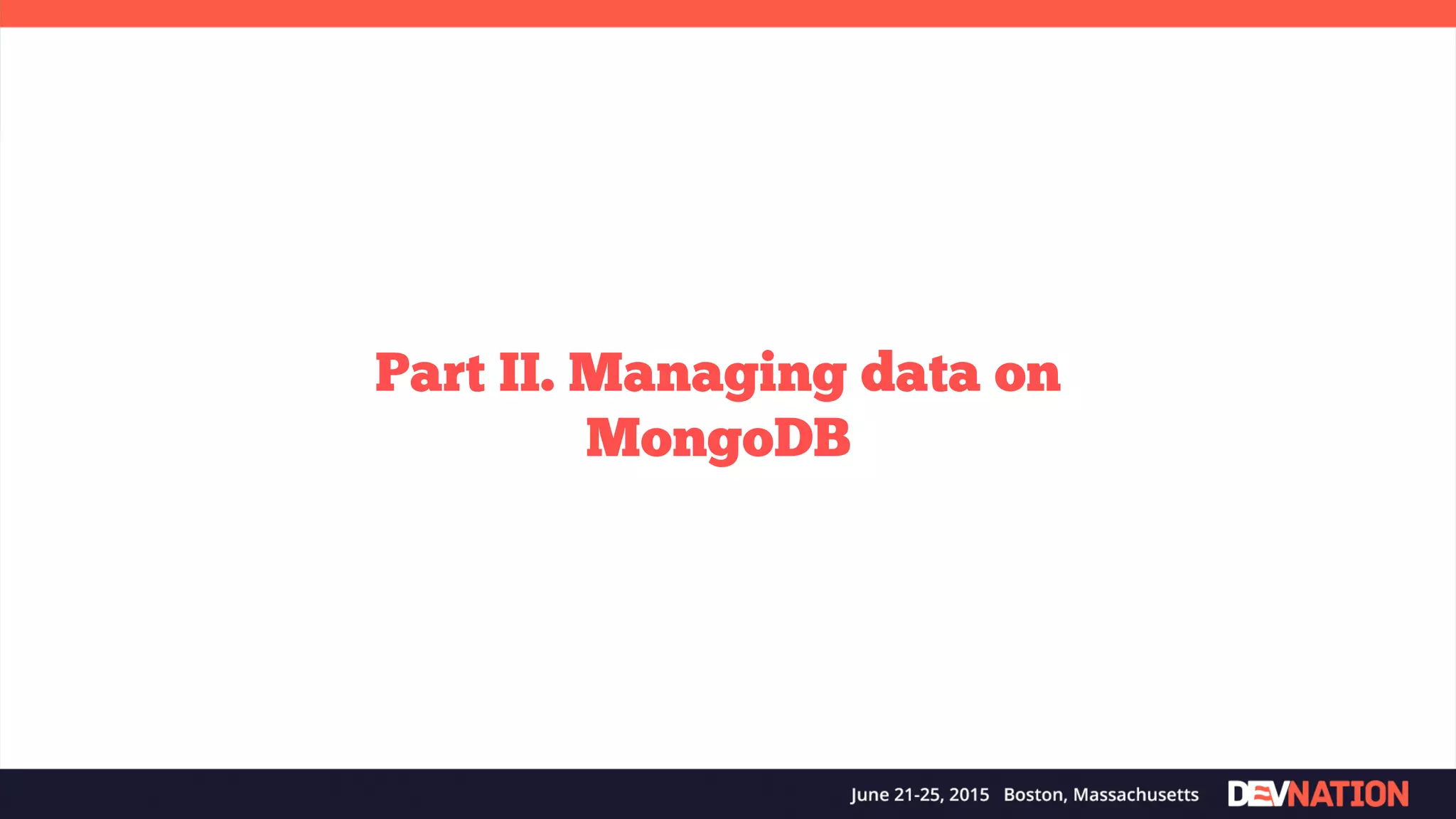 Part II. Managing data on MongoDB 
