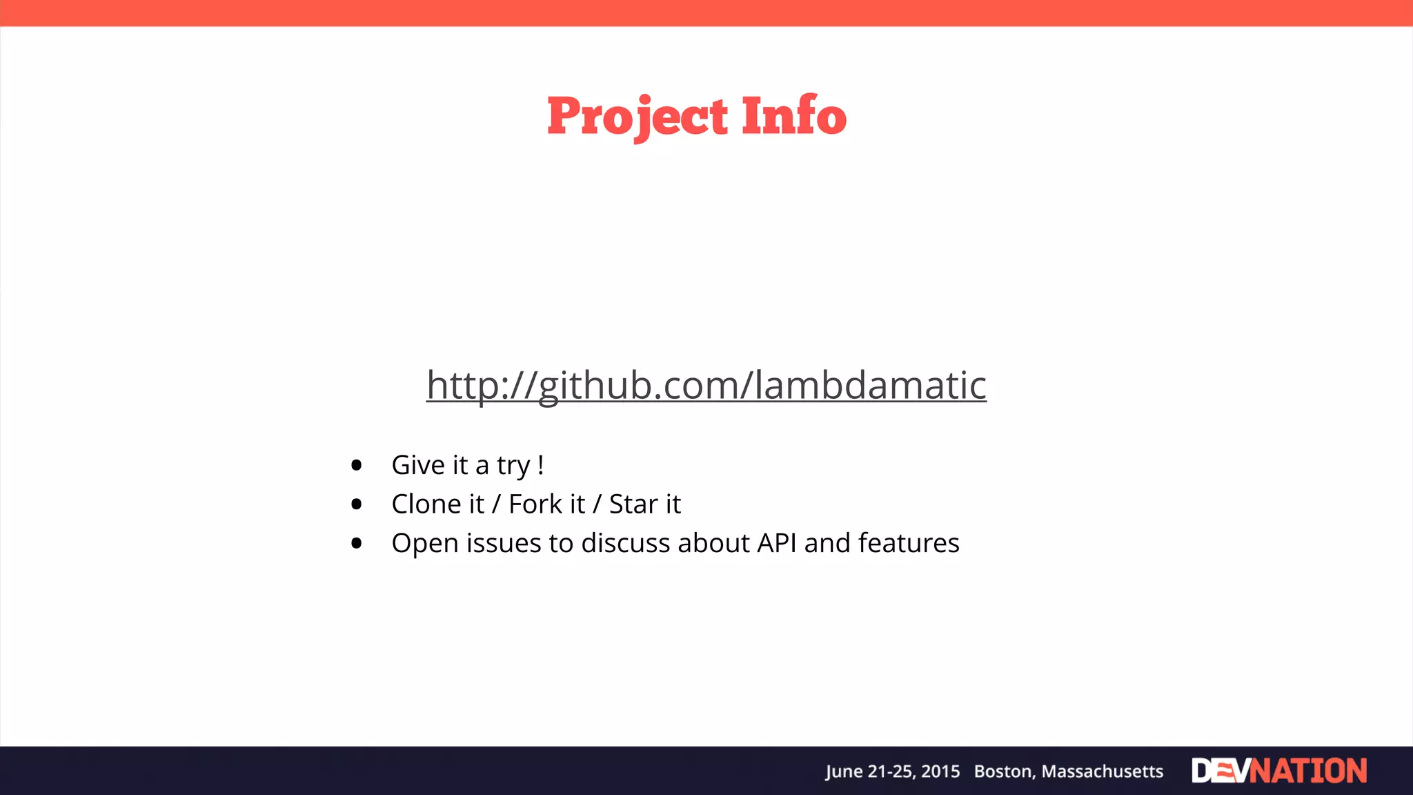 Project Info http://github.com/lambdamatic • Give it a try ! • Clone it / Fork it / Star it • Open issues to discuss about API and features 