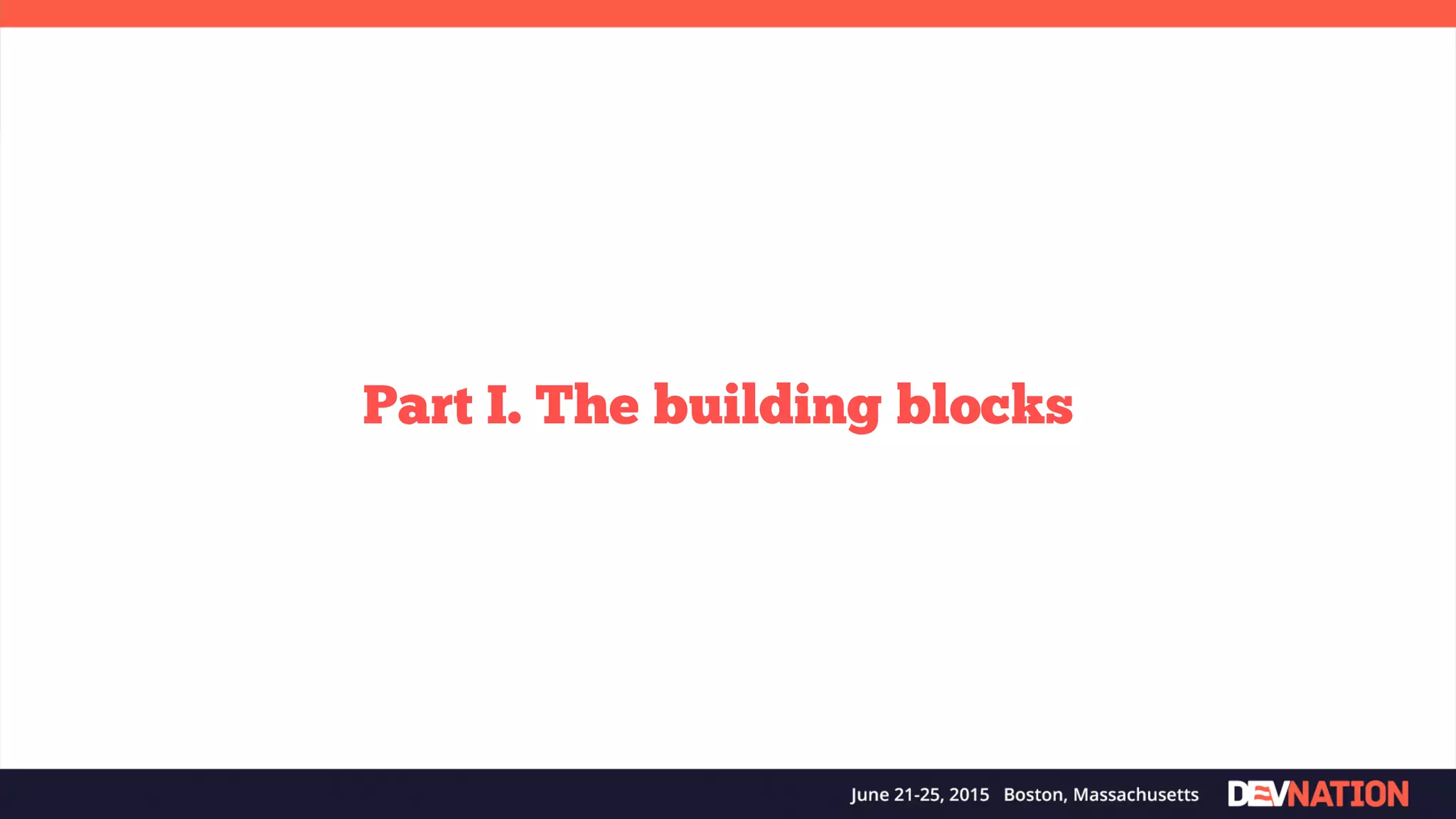 Part I. The building blocks 
