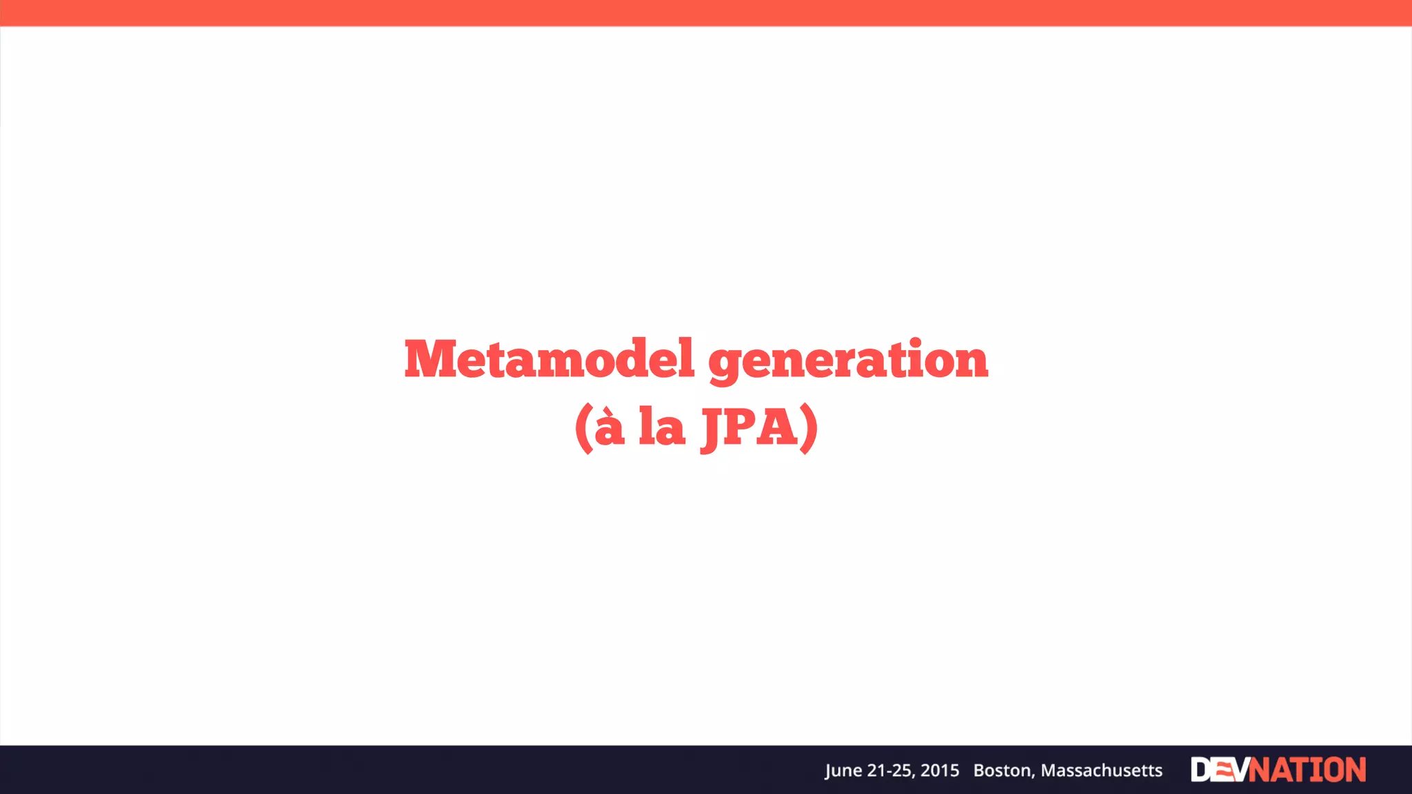Metamodel generation (à la JPA) 