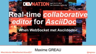 Real time Collaborative editor for AsciiDoc "When WebSocket met Asciidoctor"