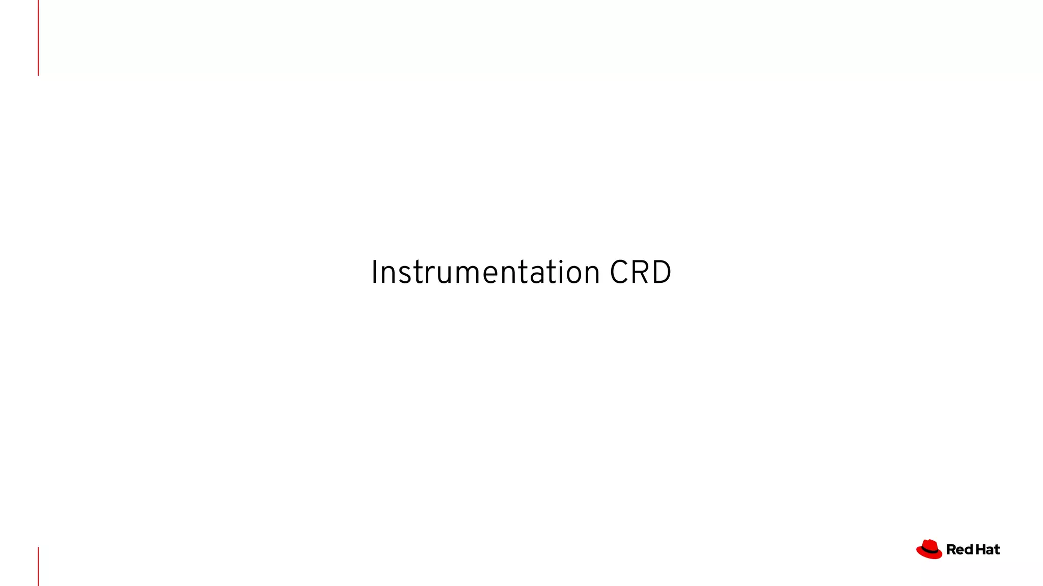 Instrumentation CRD
 