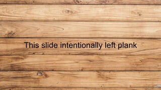 This slide intentionally left plank
 