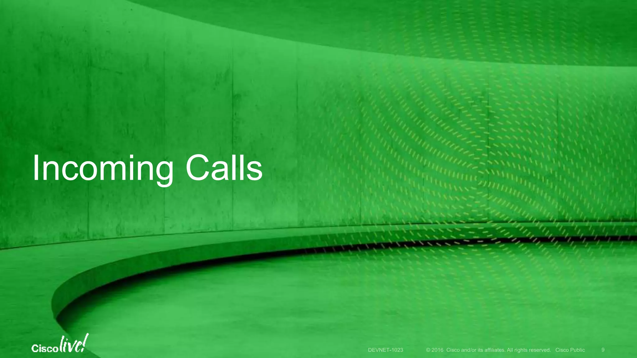 Incoming Calls
 