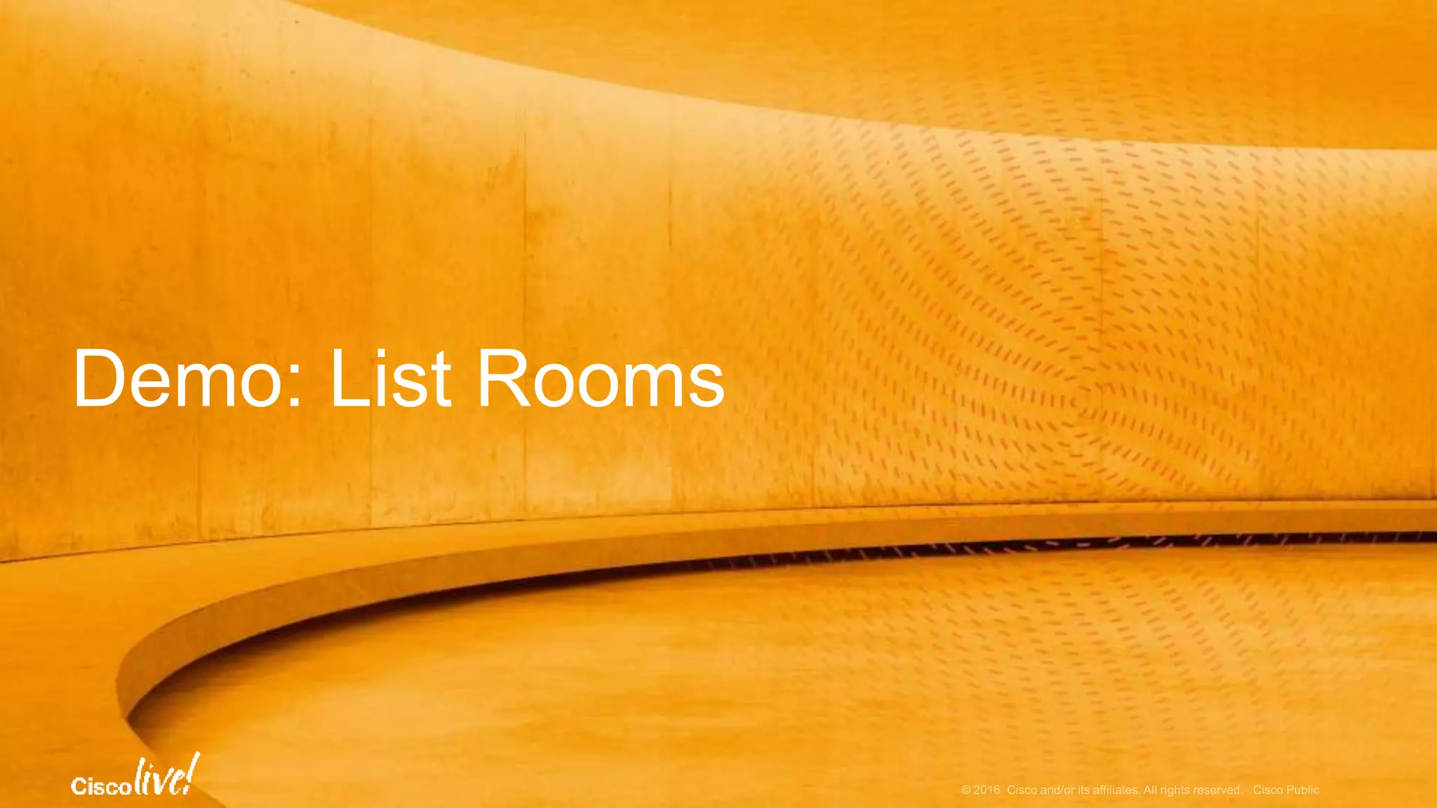 Demo: List Rooms
 