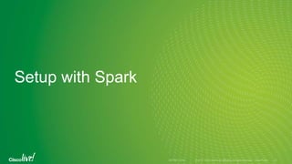 Setup with Spark
 