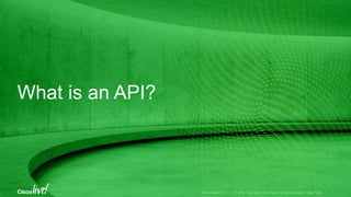 What is an API?
 