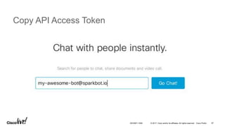 © 2017 Cisco and/or its affiliates. All rights reserved. Cisco Public
Copy API Access Token
DEVNET-1056 97
 