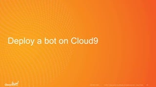 Deploy a bot on Cloud9
 