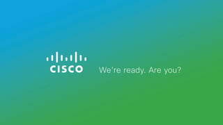 We’re ready. Are you?
 