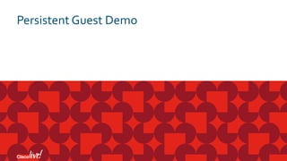 Persistent Guest Demo
https://amazing-swirles-9518e6.netlify.com
 