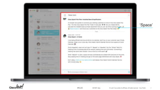 © 2018 Cisco and/or its affiliates. All rights reserved. Cisco Public#CLUS
‘Space’
DEVNET-3891 7
 