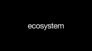 ecosystem
 