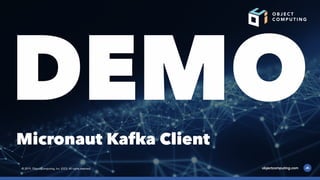 DEMOMicronaut Kafka Client
 