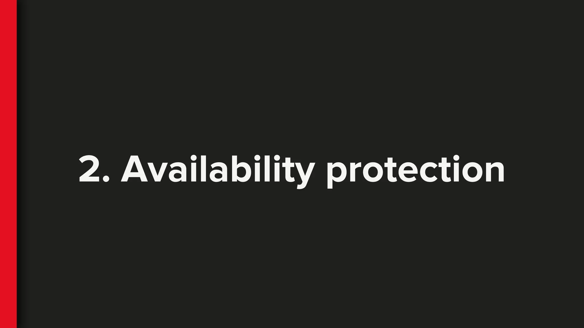 2. Availability protection
 
