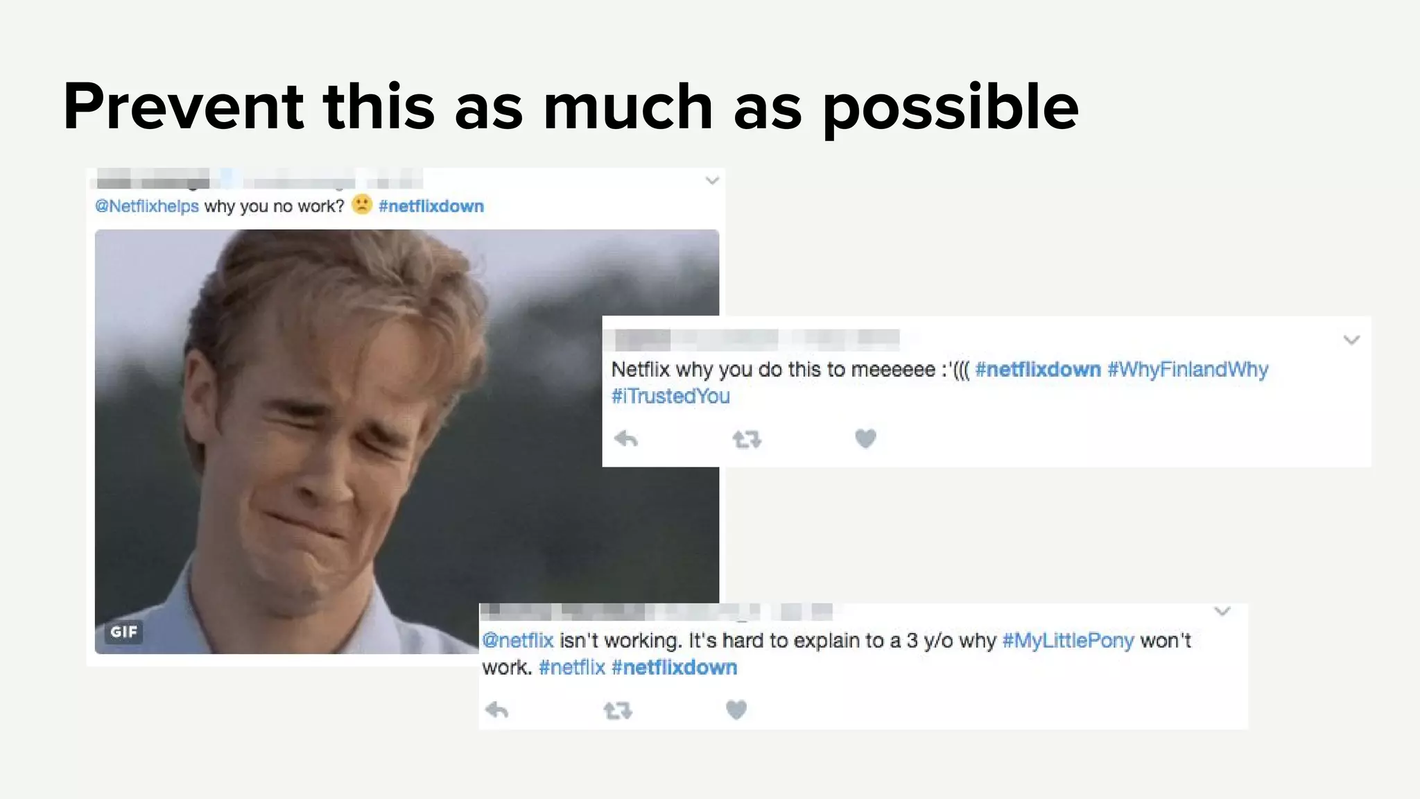 Prevent this as much as possible
 