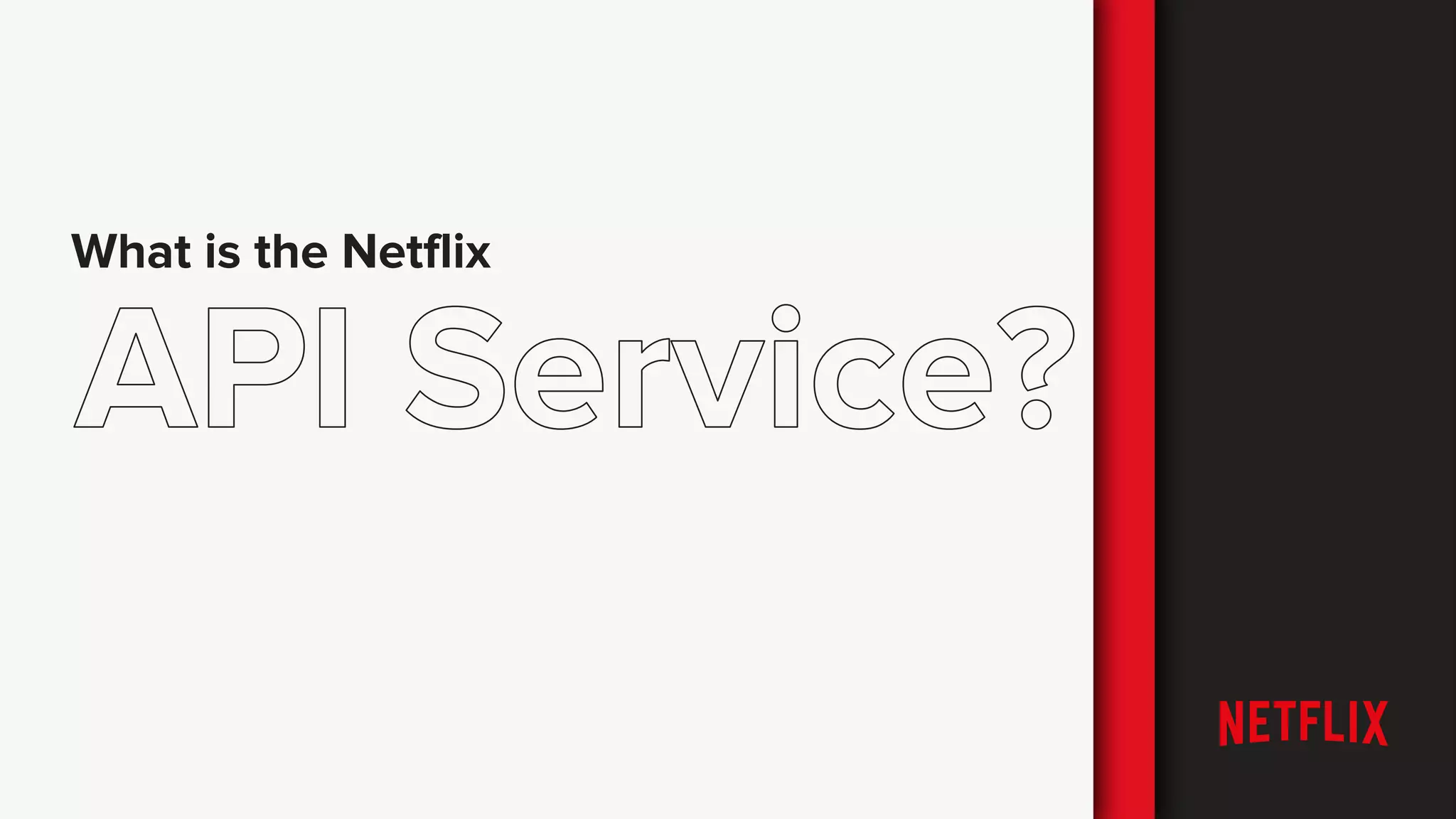 What is the Netflix
 