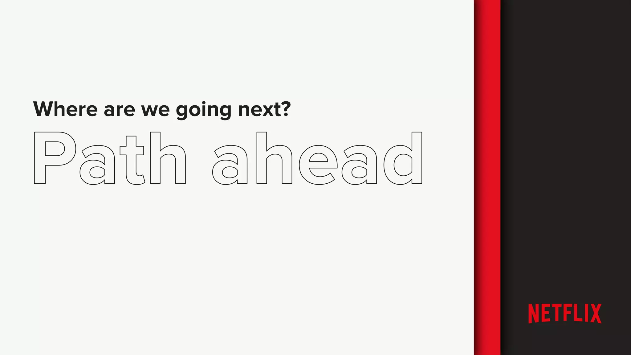 Where are we going next?
 