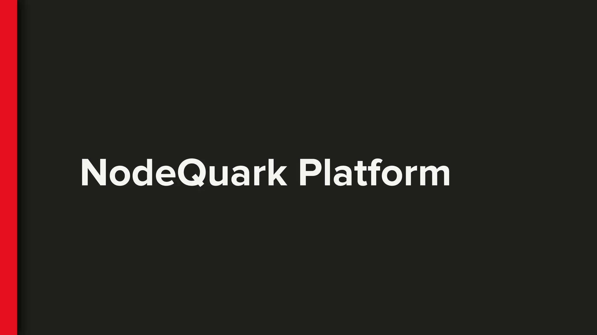 NodeQuark Platform
 