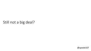 @spoole167
Still not a big deal?
 