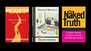 –Margaret Heffernan
“No idea is born fully formed. It emerges a little bit as a
child is born, kind of messy and confused, but full of
possibilities. And it's only through the generous
contribution, faith and challenge that they achieve their
potential”
 