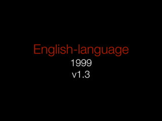English-language
      1999
      v1.3
 