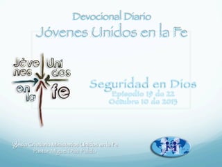 Iglesia Cristiana Ministerios Unidos en la Fe
Pastor Miguel Díaz Pulido
 