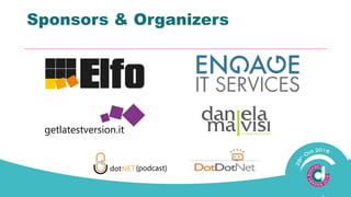 Sponsors & Organizers
getlatestversion.it
 