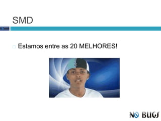 SMDEstamos entre as 20 MELHORES!