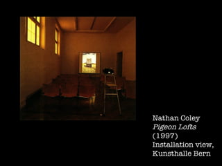 Nathan Coley Pigeon Lofts (1997) Installation view, Kunsthalle Bern  