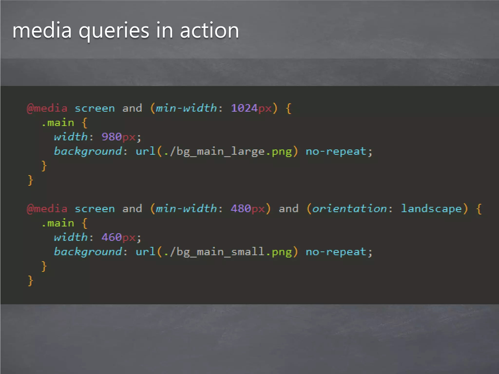 media queries in action
 