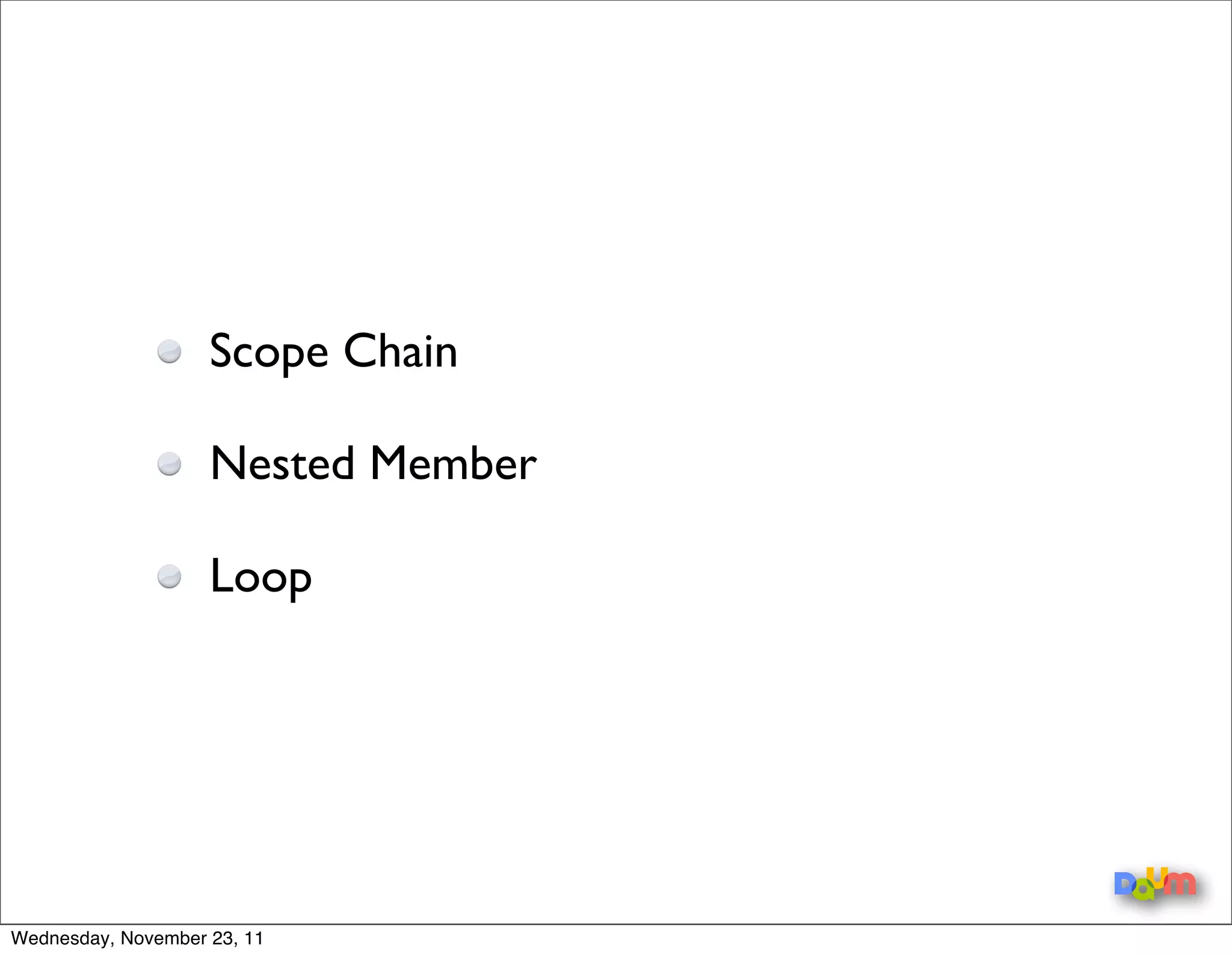 Wednesday, November 23, 11
 