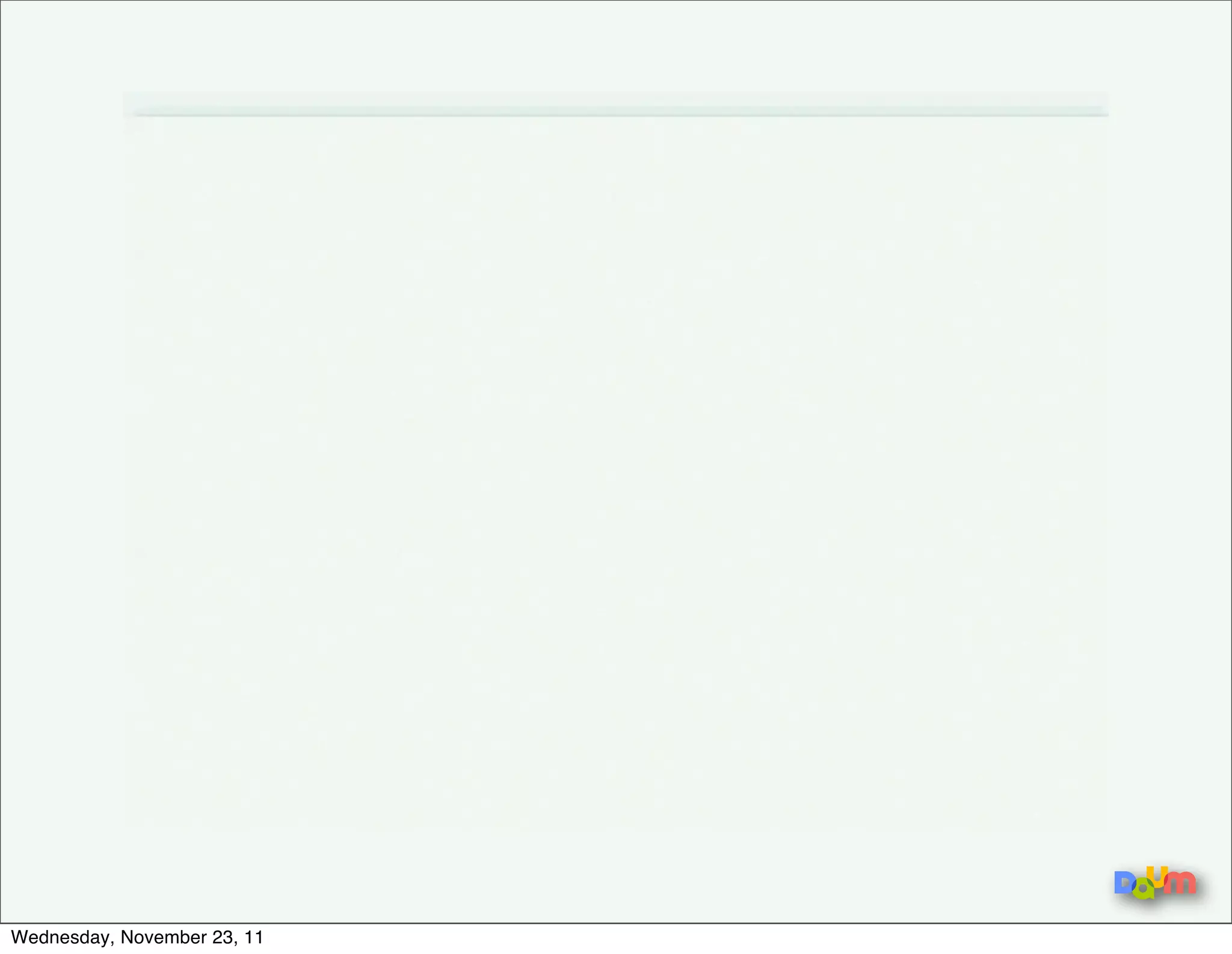 Parsing HTML to
                             Render tree    Layout of the   Painting the
    construct the
                             construction    render tree    render tree
      DOM tree




Wednesday, November 23, 11
 