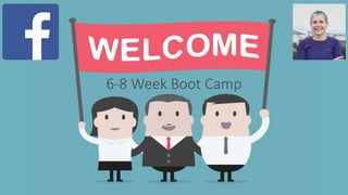 6-8 Week Boot Camp
 